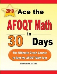 Ace the AFOQT Math in 30 Days - The Ultimate Crash Course to Beat the AFOQT Math Test