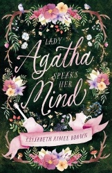 Lady Agatha Speaks Her Mind