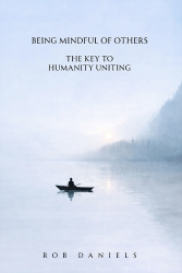 Being Mindful of Others - The Key to Humanity Uniting