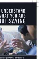 I Understand What You Are Not Saying - Understanding How Nonverbal Communication Can Help the Pastor in Ministry to Minister to 