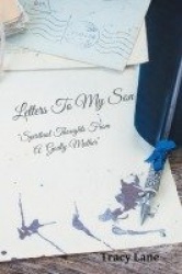 Letters to My Son - Spiritual Thoughts from a Godly Mother
