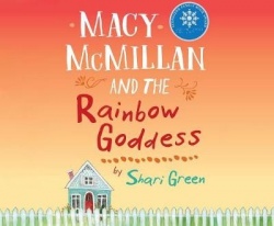 Macy McMillan and the Rainbow Goddess