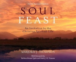 Soul Feast: An Invitation to the Christian Spiritual Life