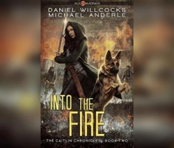 Into the Fire: Age of Madness - A Kurtherian Gambit Series