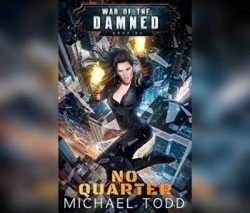 No Quarter: A Supernatural Action Adventure Opera