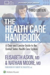 The Health Care Handbook - A Clear and Concise Guide to the United States Health Care System