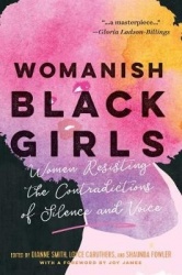 Womanish Black Girls - Women Resisting the Contradictions of Silence and Voice