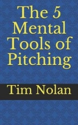 The 5 Mental Tools of Pitching