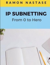 IP Subnetting: From 0 to Hero: Quick Guide for Mastering in Just 4 Simple Step IP Subnetting of Any Computer Network