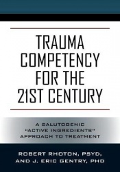 Trauma Competency for the 21st Century - A Salutogenic 