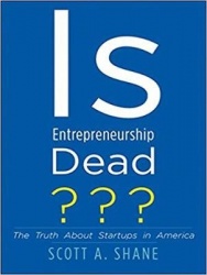 Is Entrepreneurship Dead? - The Truth About Startups in America