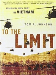 To the Limit - An Air Cav Huey Pilot in Vietnam