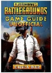 Player Unknowns Battlegrounds Game Guide Unofficial