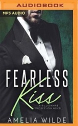 Fearless Kiss: A Billionaire Possession Novel