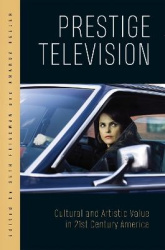 Prestige Television - Cultural and Artistic Value in Twenty-First-Century America