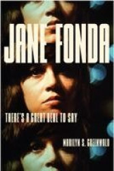 Jane Fonda - There's a Great Deal to Say