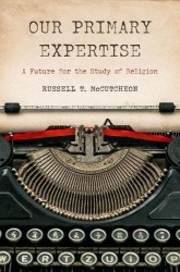 Our Primary Expertise - A Future for the Study of Religion