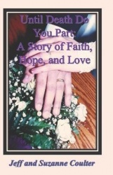 Until Death Do You Part - A Story of Faith, Hope, and Love