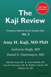 The Kaji Review Volume 2: Emergency Medicine Clinical Question Book