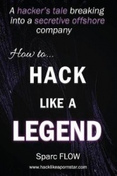 How to Hack Like a LEGEND - A hacker's tale breaking into a secretive offshore company