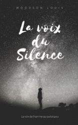 La Voix du silence - La voix de l'homme qui parlait peu