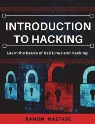 Introduction to Hacking: Learn the Basics of Kali Linux and Hacking