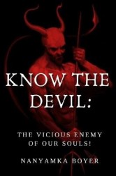 Know The Devil - The Vicious Enemy Of Our Souls!