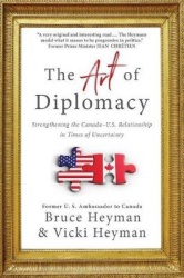The Art of Diplomacy - Strengthening the Canada-U.S. Relationship in Times of Uncertainty
