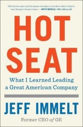 Hot Seat - What I Learned Leading a Great American Company