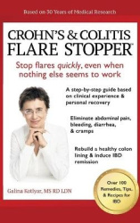 Crohn's and Colitis the Flare StopperSystem. - A Step-by-Step guide based on 30 years of Medical Research and Clinical Experienc