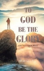 To God Be the Glory - God' Faithfulness