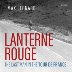 Lanterne Rouge - The Last Man in the Tour de France