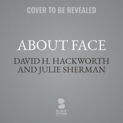 About Face Lib/E - The Odyssey of an American Warrior