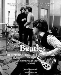 The Beatles Recording Reference Manual - Volume 2: Help! through Revolver (1965-1966)