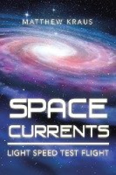 Space Currents - Light Speed Test Flight