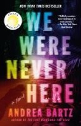 We Were Never Here: Reese's Book Club - A Novel