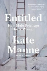 Entitled - How Male Privilege Hurts Women