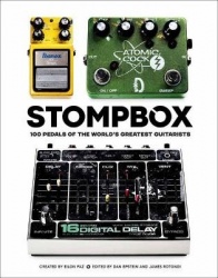 Stompbox - 100 Pedals of the World's Greatest Guitarists
