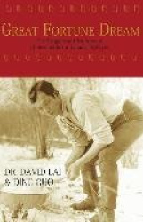 Great Fortune Dream - The Struggles & Triumphs of Chinese Settlers in Canada, 1858-1966
