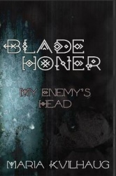 Blade Honer, Book Two - My Enemy's Head