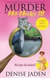Murder at Mile Marker 18 - A Mallory Beck Cozy Culinary Caper (Book 1)