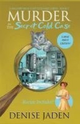 Murder in the Secret Cold Case - A Mallory Beck Cozy Culinary Caper