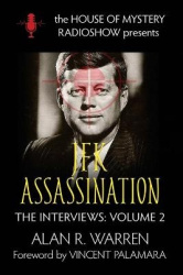 The JFK Assassination - House of Mystery Radio Show Presents