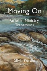 Moving On - Grief in Ministry Transitions