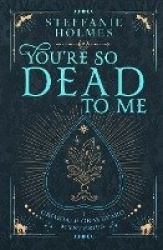 You'Re So Dead to Me - Luxe Paperback Edition