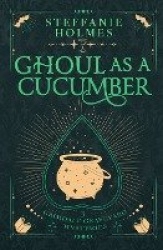 Ghoul As A Cucumber - Luxe paperback edition