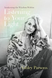 Listening to Your Light - Awakening the Wisdom Within