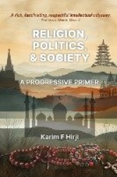 Religion, Politics and Society - A Progressive Primer