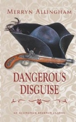 Dangerous Disguise - A Regency Romance