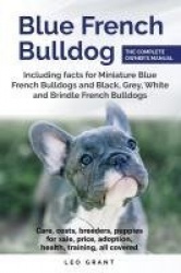 Blue French Bulldog - Care, costs, price, adoption, health, training and how to find breeders and puppies for sale.